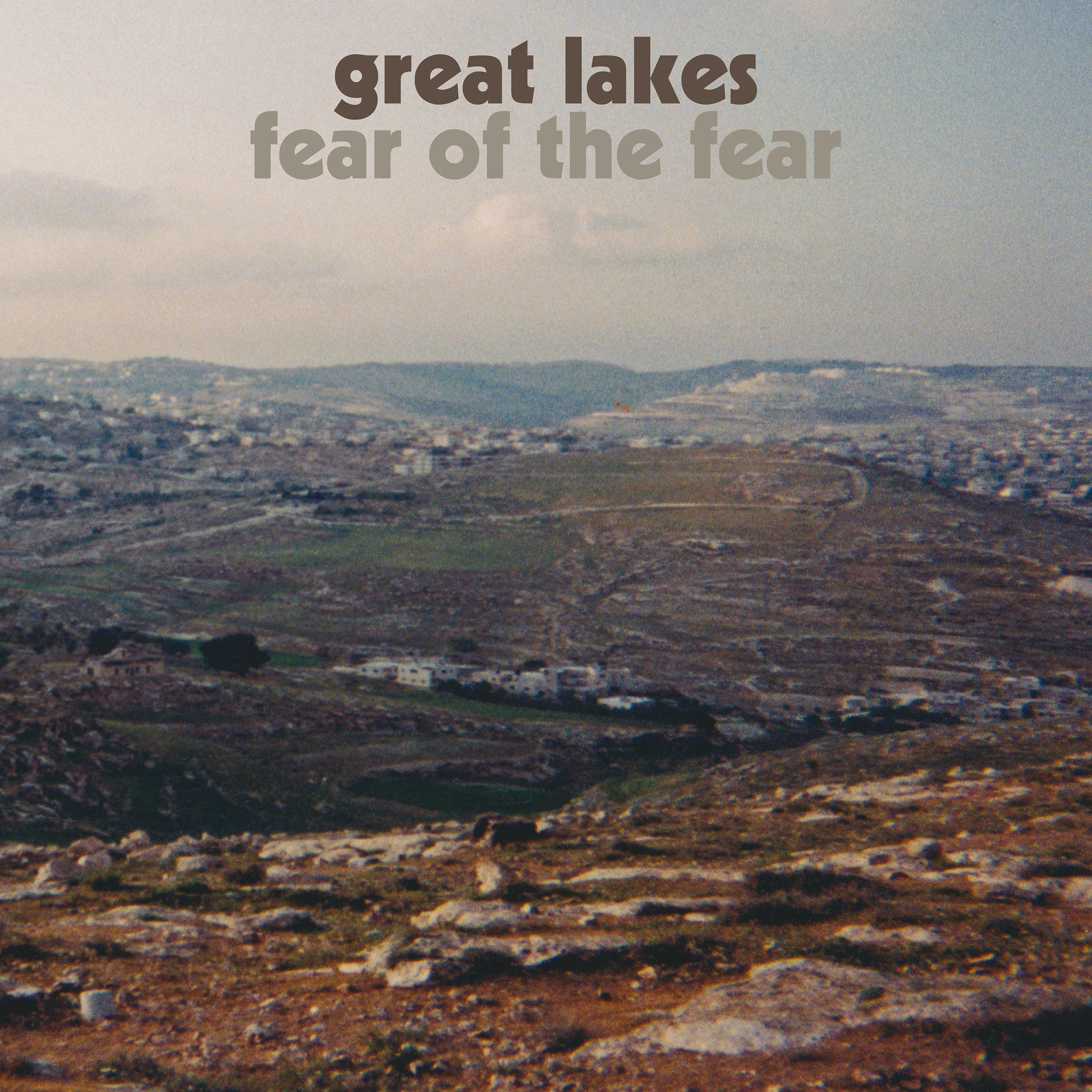 Great Lakes - Fear of the Fear (LP) PREORDER