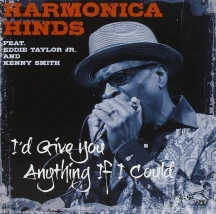 Harmonica Hinds - I Would Give You Anything If I Could (CD)