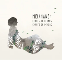 Meïkhâneh - Chants Du Dedans, Chants Du Dehors (CD)